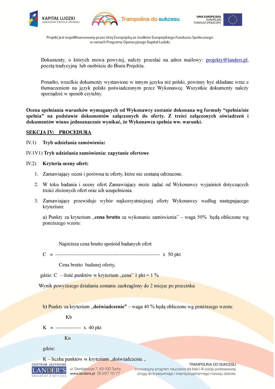 Wszystkie dokumenty należy sporządzić w sposób czytelny.