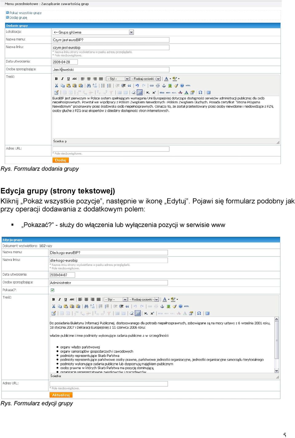 Pojawi się formularz podobny jak przy operacji dodawania z dodatkowym