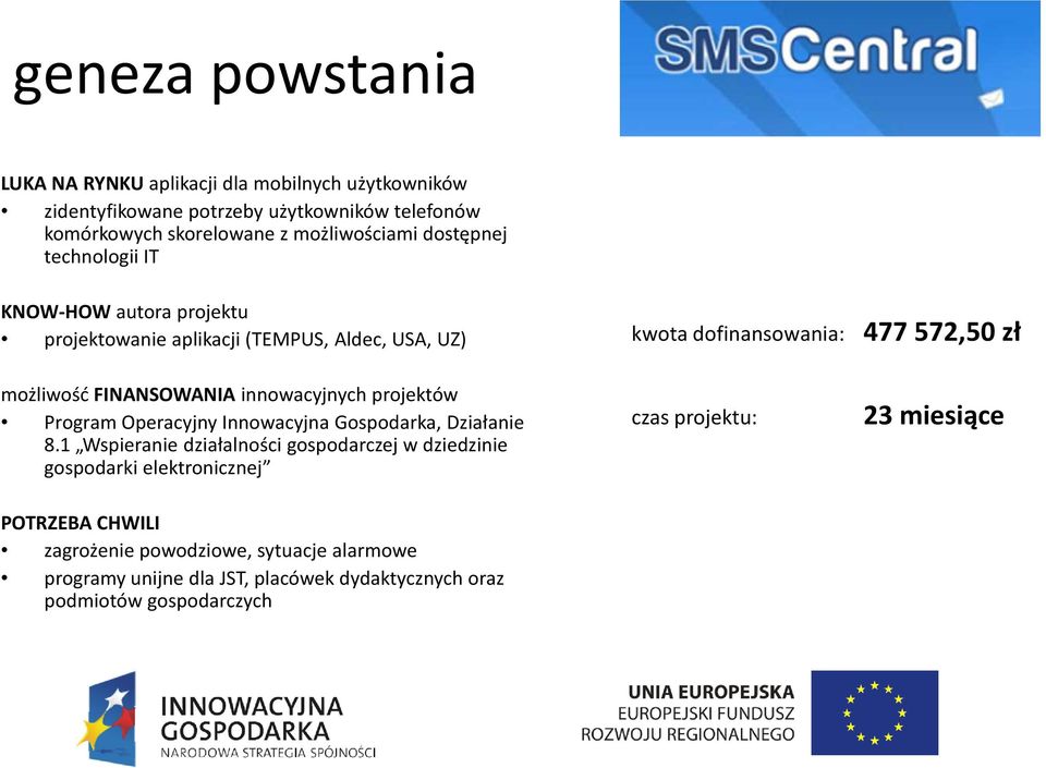 innowacyjnych projektów Program Operacyjny Innowacyjna Gospodarka, Działanie 8.