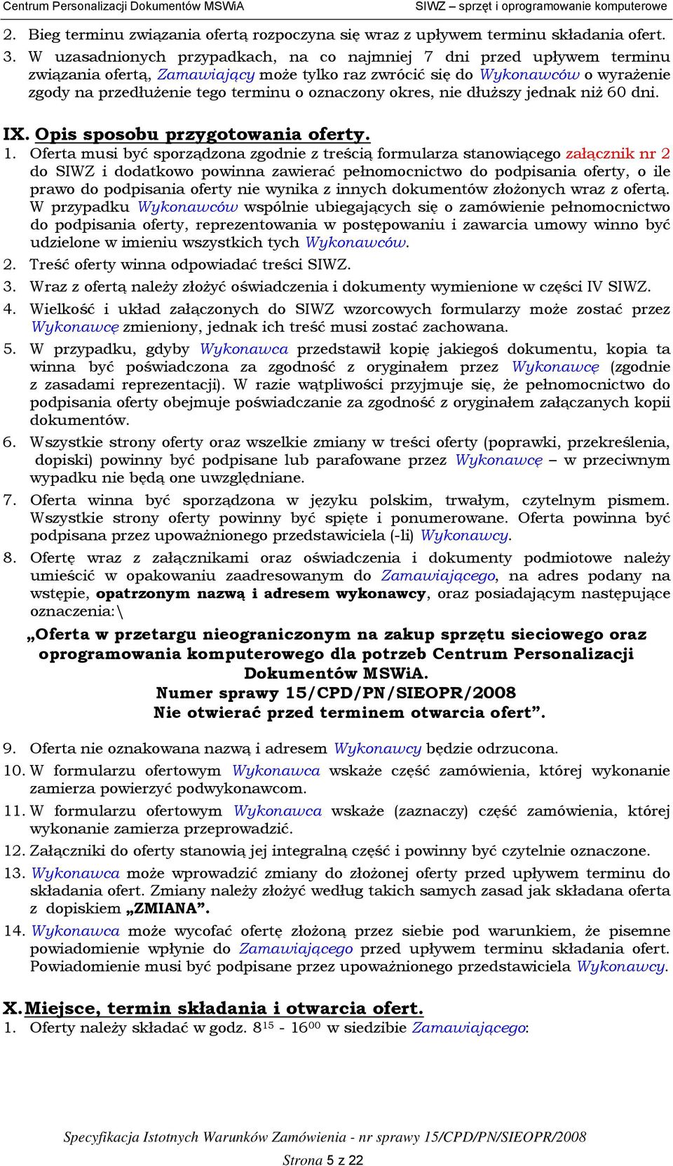 oznaczony okres, nie dłuższy jednak niż 60 dni. IX. Opis sposobu przygotowania oferty. 1.
