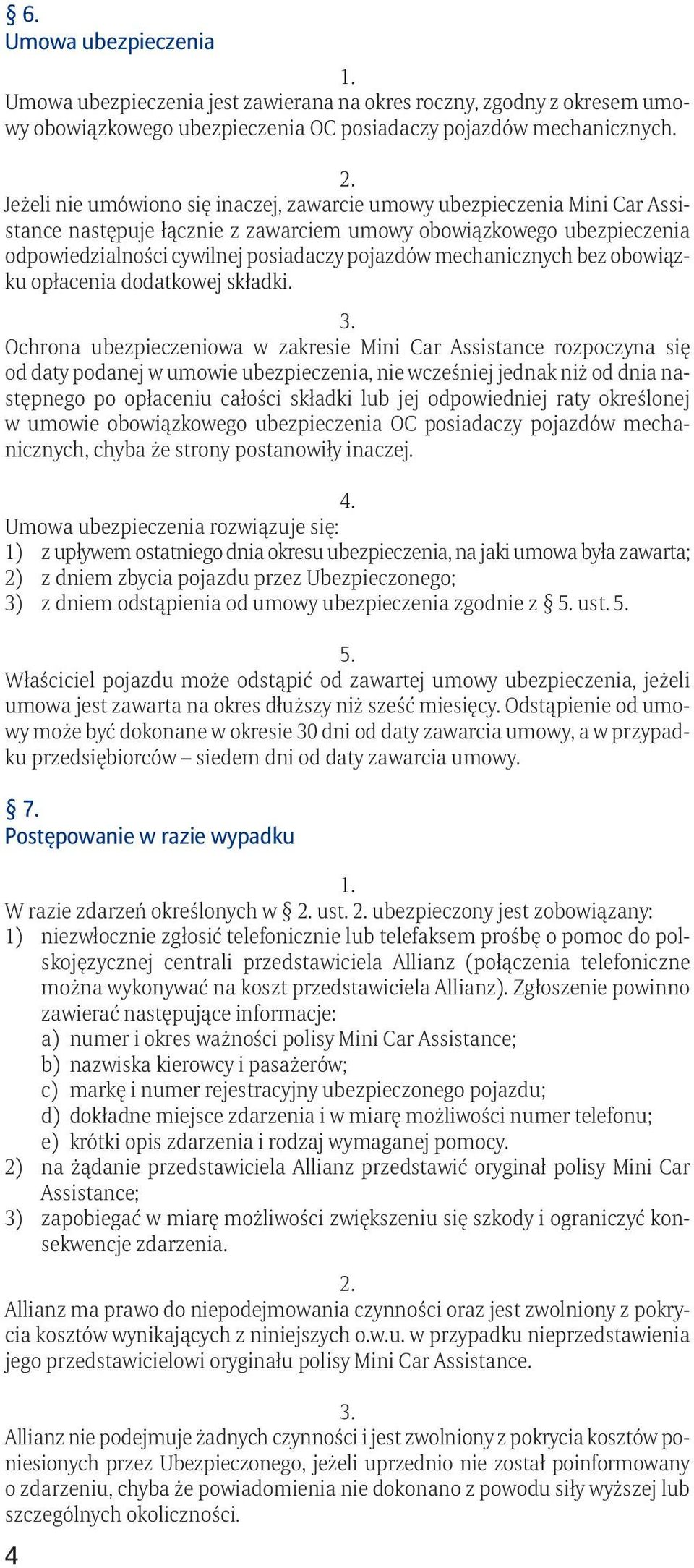 mechanicznych bez obowiązku opłacenia dodatkowej składki.