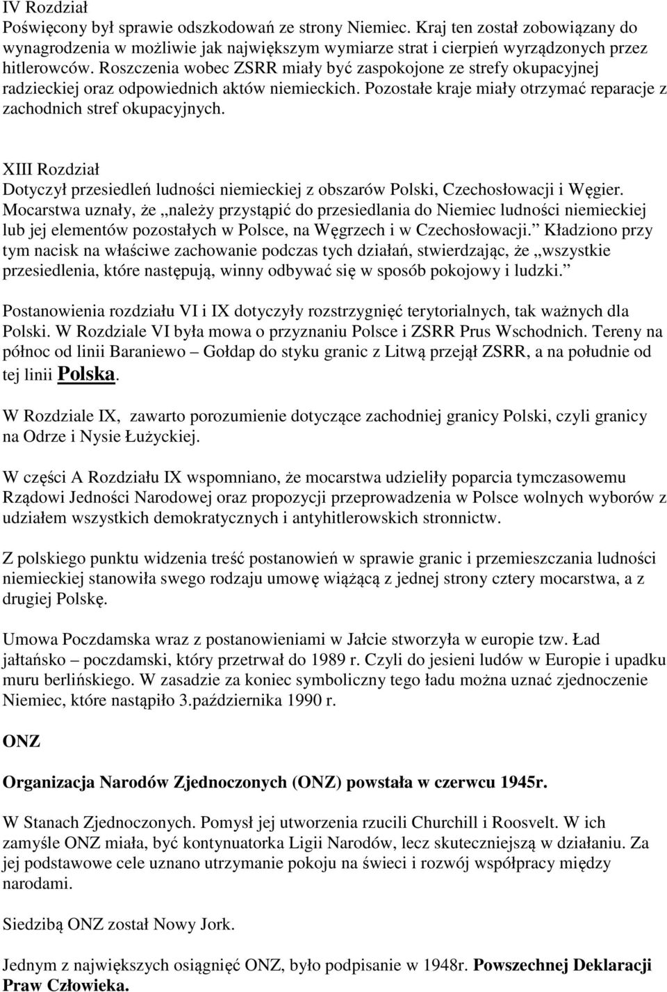 XIII Rozdział Dotyczył przesiedleń ludności niemieckiej z obszarów Polski, Czechosłowacji i Węgier.