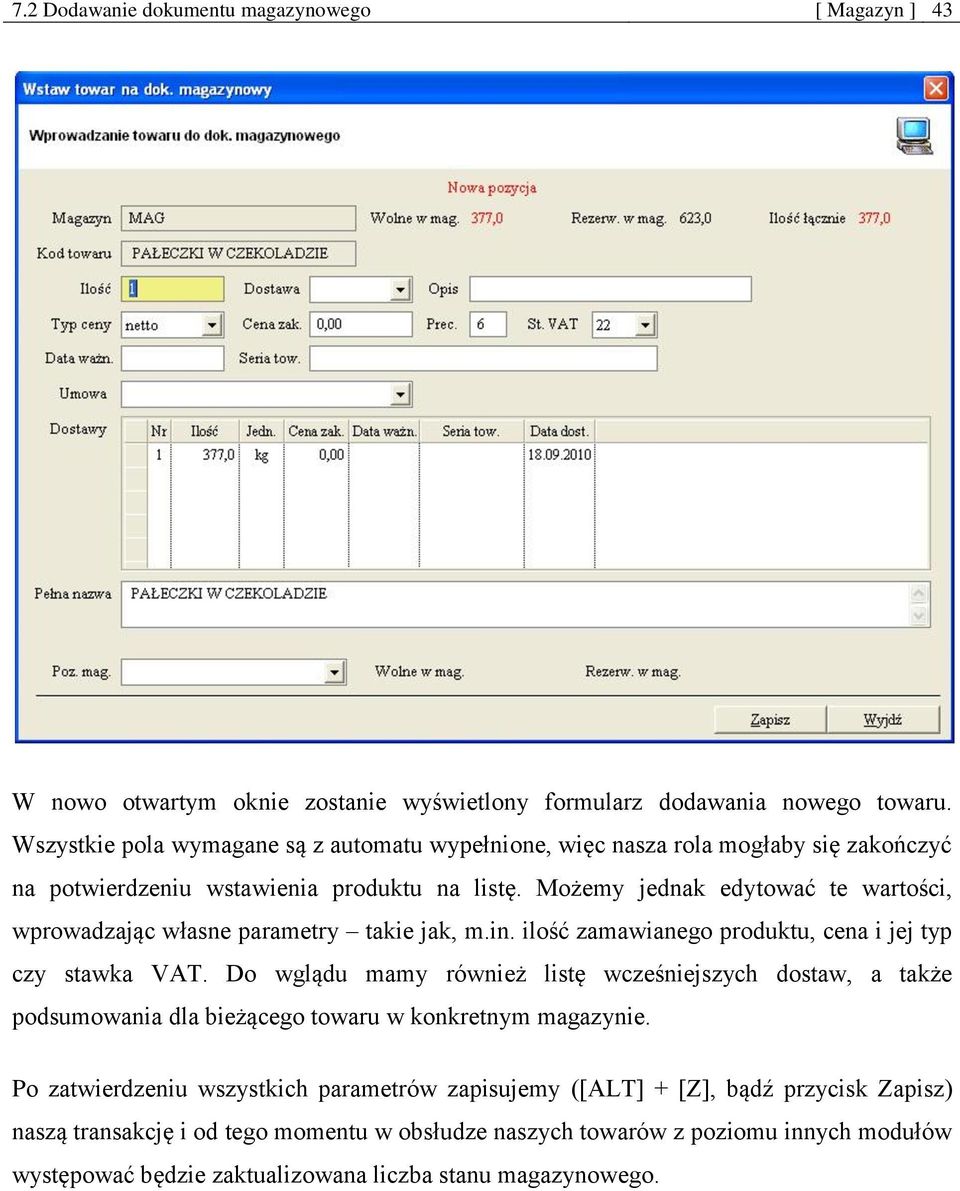 Możemy jednak edytować te wartości, wprowadzając własne parametry takie jak, m.in. ilość zamawianego produktu, cena i jej typ czy stawka VAT.