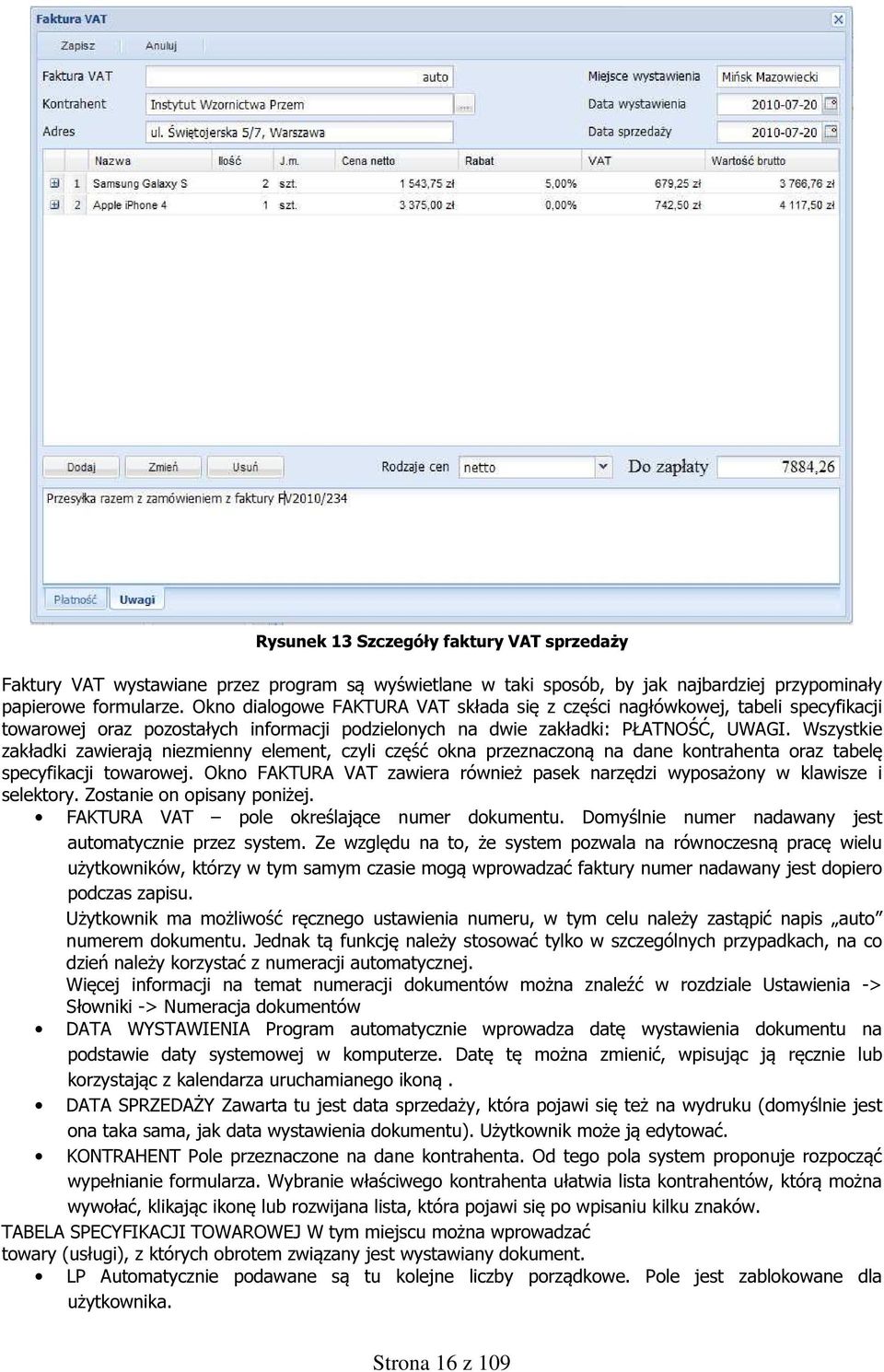 Wszystkie zakładki zawierają niezmienny element, czyli część okna przeznaczoną na dane kontrahenta oraz tabelę specyfikacji towarowej.