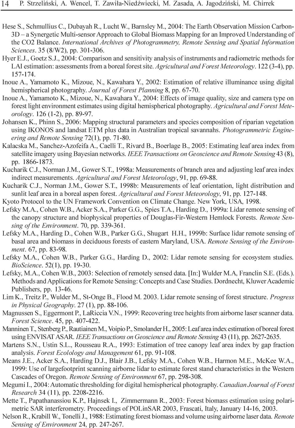 International Archives of Photograetry, Reote Sensing and Spatial Inforation Sciences. 35 (8/W2), pp. 301-306. Hyer E.J.