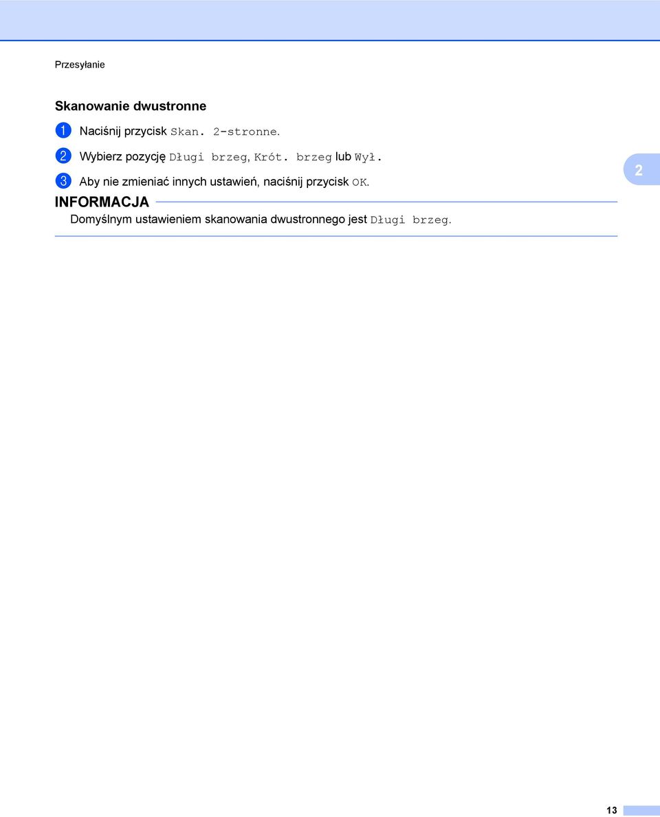 c Aby nie zmieniać innych ustawień, naciśnij przycisk OK.