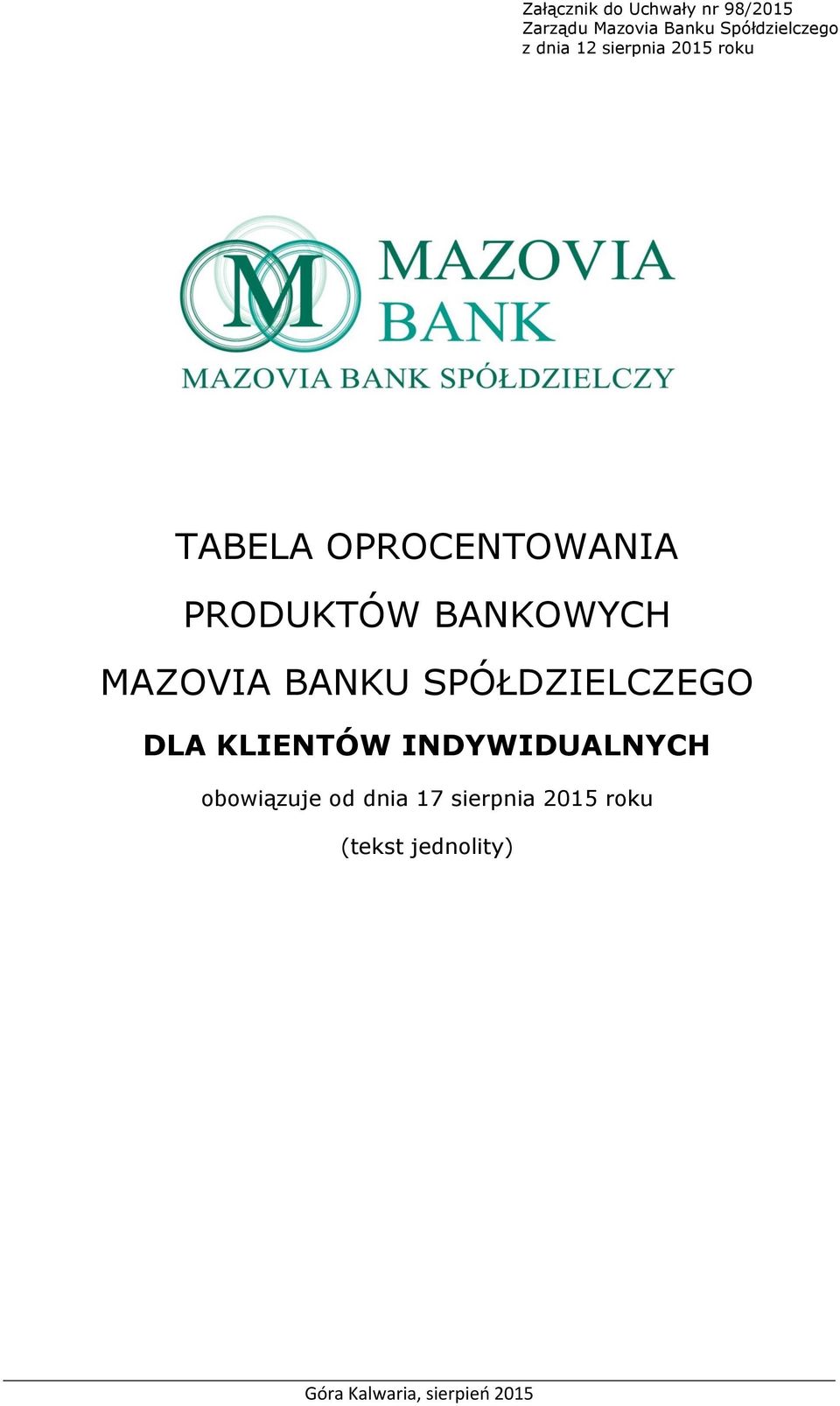 MAZOVIA BANKU SPÓŁDZIELCZEGO DLA KLIENTÓW INDYWIDUALNYCH obowiązuje od