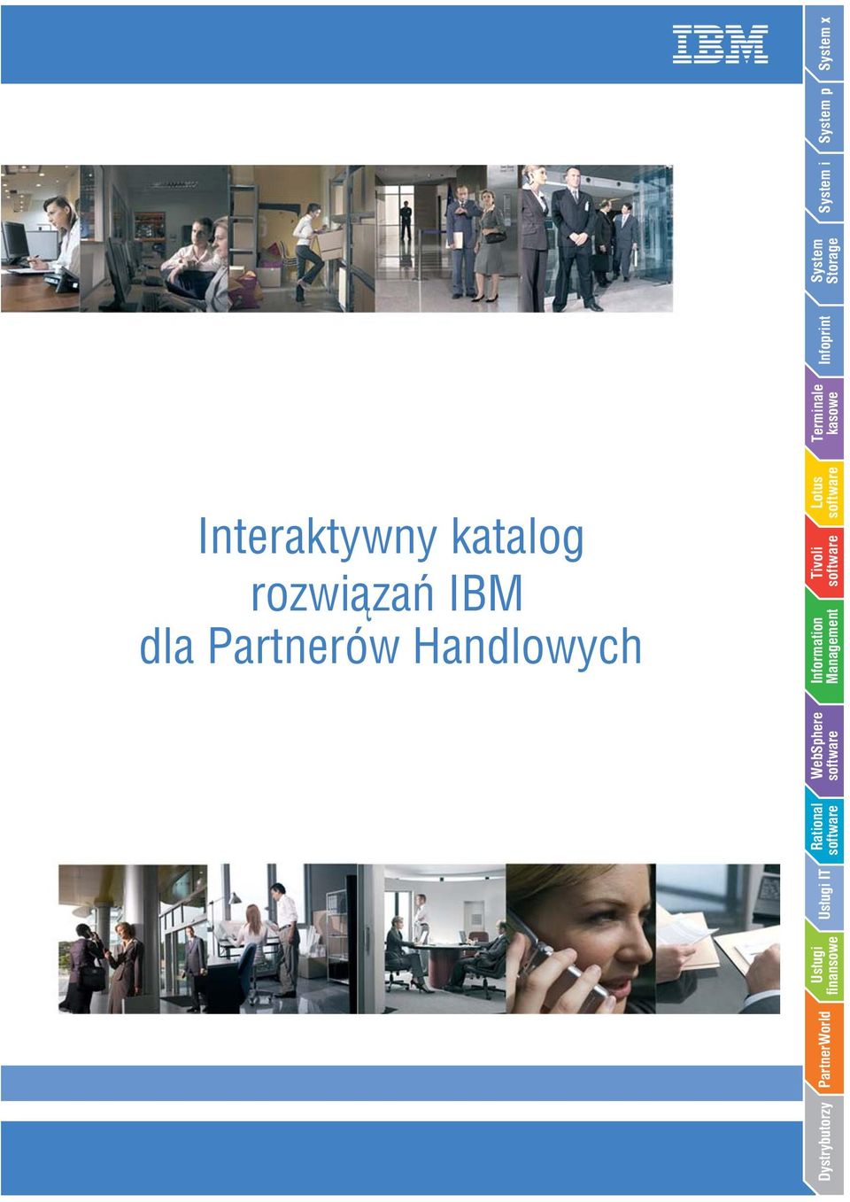 Usługi IT Terminale kasowe Infoprint System Storage System i System