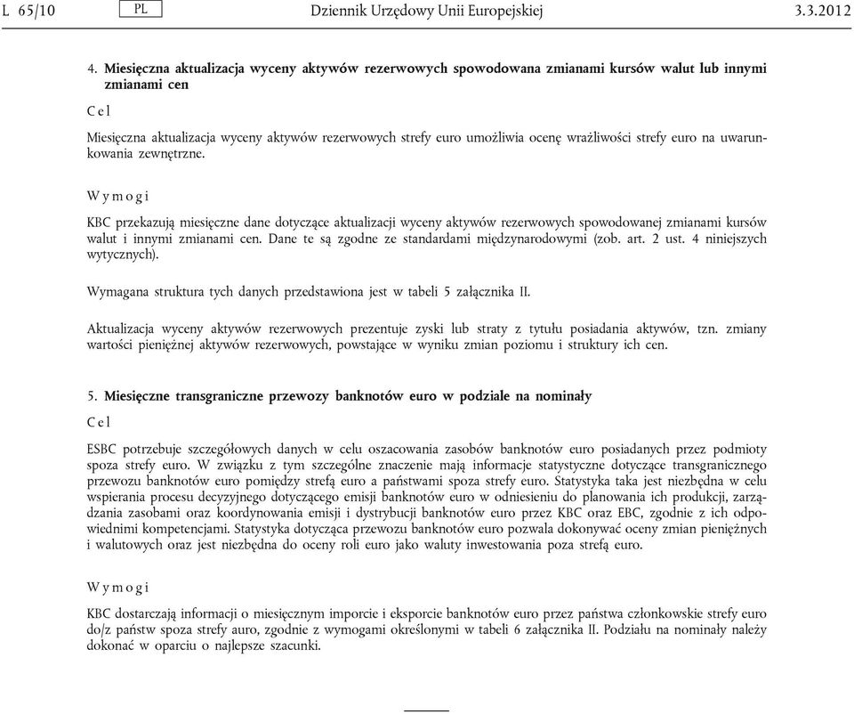 wrażliwości strefy euro na uwarunkowania zewnętrzne.