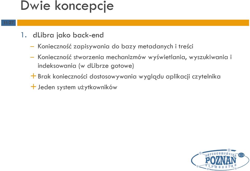 treści Konieczność stworzenia mechanizmów wyświetlania, wyszukiwania