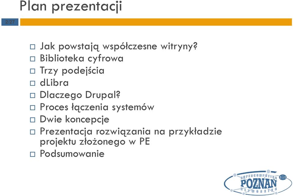 Proces łączenia systemów Dwie koncepcje Prezentacja