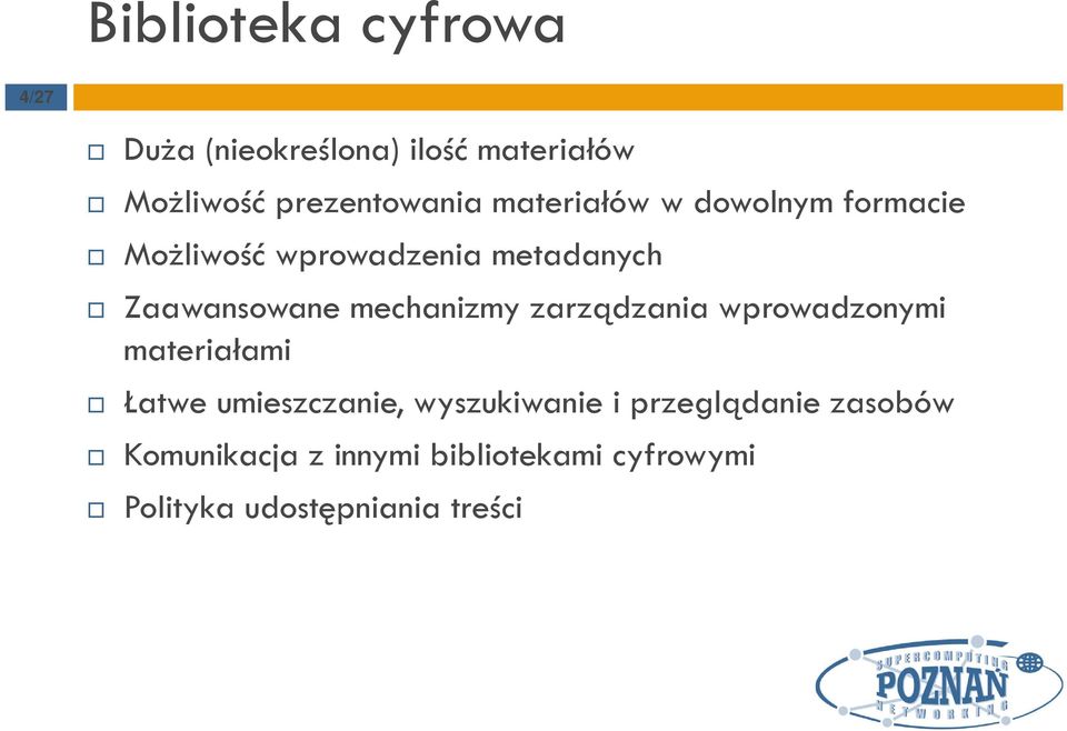 mechanizmy zarządzania wprowadzonymi materiałami Łatwe umieszczanie, wyszukiwanie i