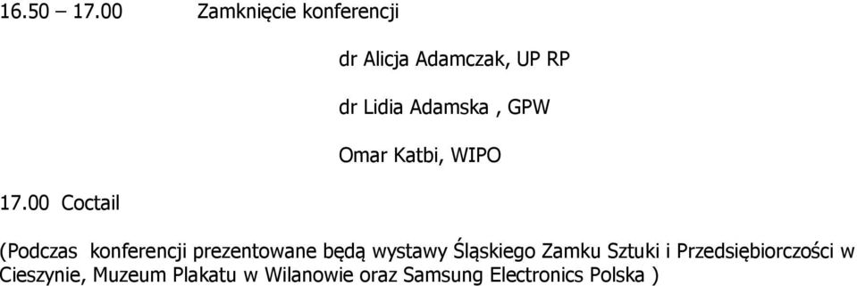 Katbi, WIPO (Podczas konferencji prezentowane będą wystawy Śląskiego