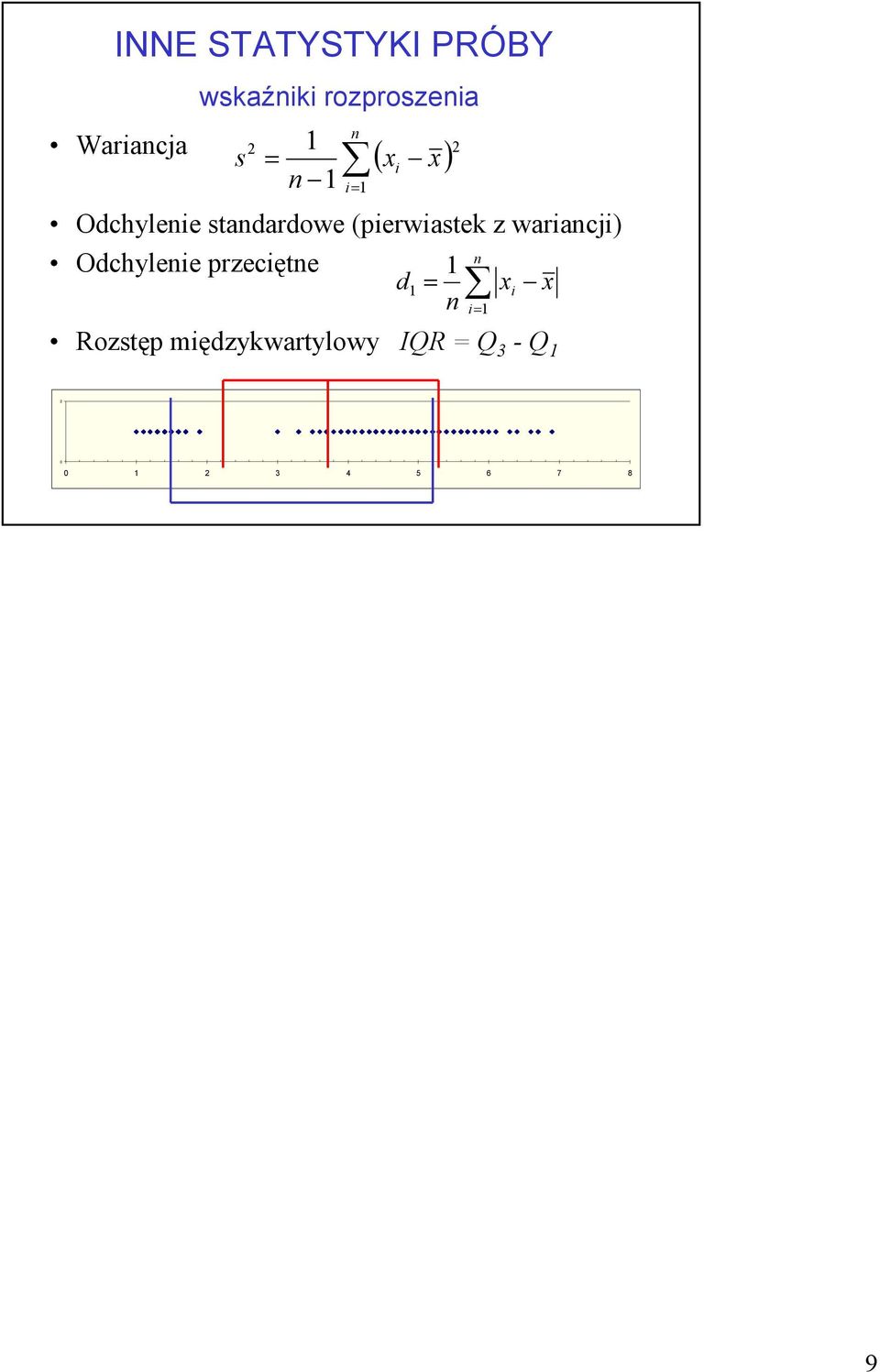 wariacji) Odchyleie przecięte s ( x i x) i=