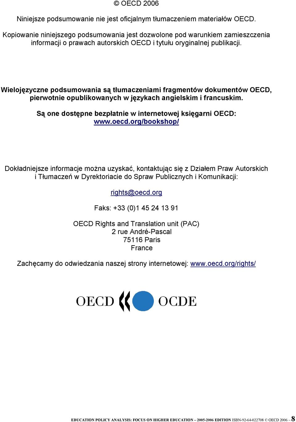 Wielojęzyczne podsumowania są tłumaczeniami fragmentów dokumentów OECD, pierwotnie opublikowanych w językach angielskim i francuskim. Są one dostępne bezpłatnie w internetowej księgarni OECD: www.