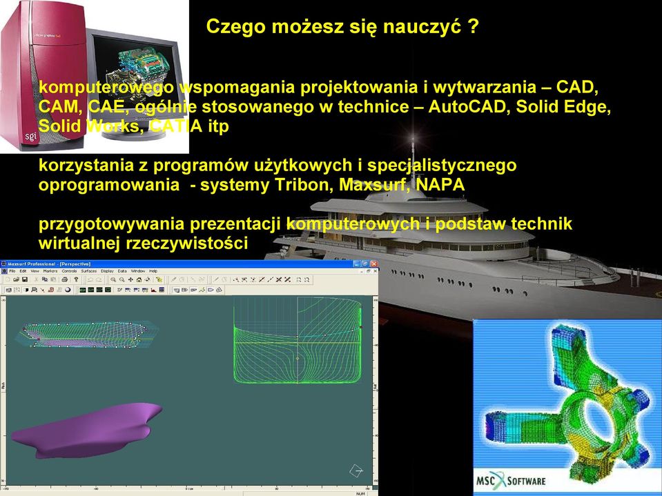 w technice AutoCAD, Solid Edge, Solid Works, CATIA itp korzystania z programów użytkowych