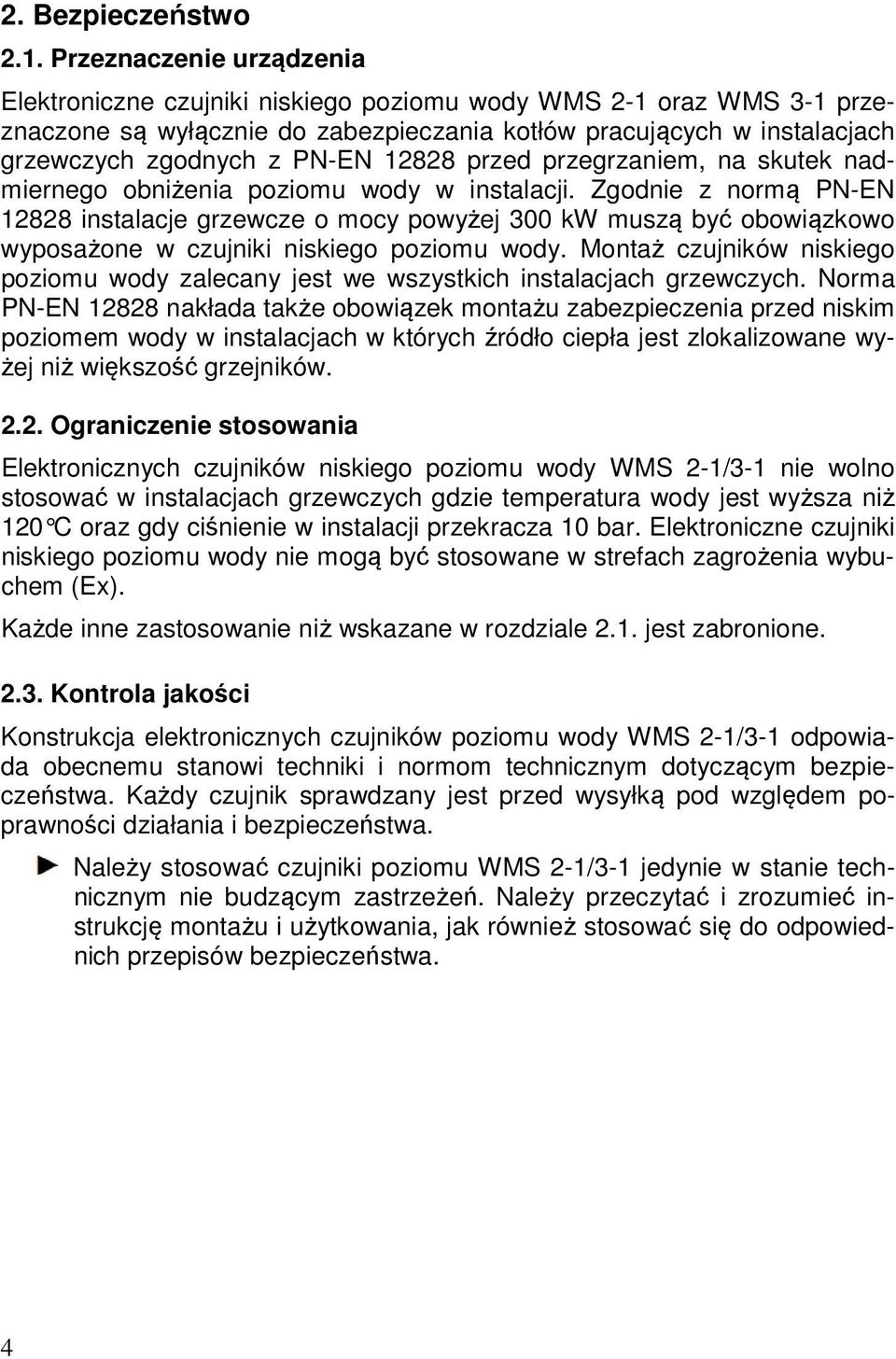 12828 przed przegrzaniem, na skutek nadmiernego obniżenia poziomu wody w instalacji.