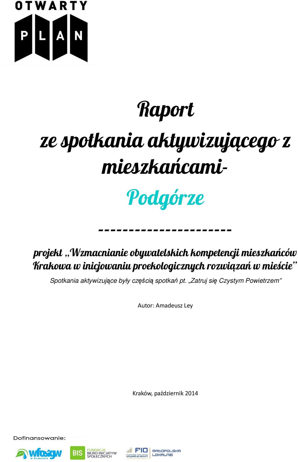 Krakowa w inicjowaniu proekologicznych rozwiązań w mieście Spotkania