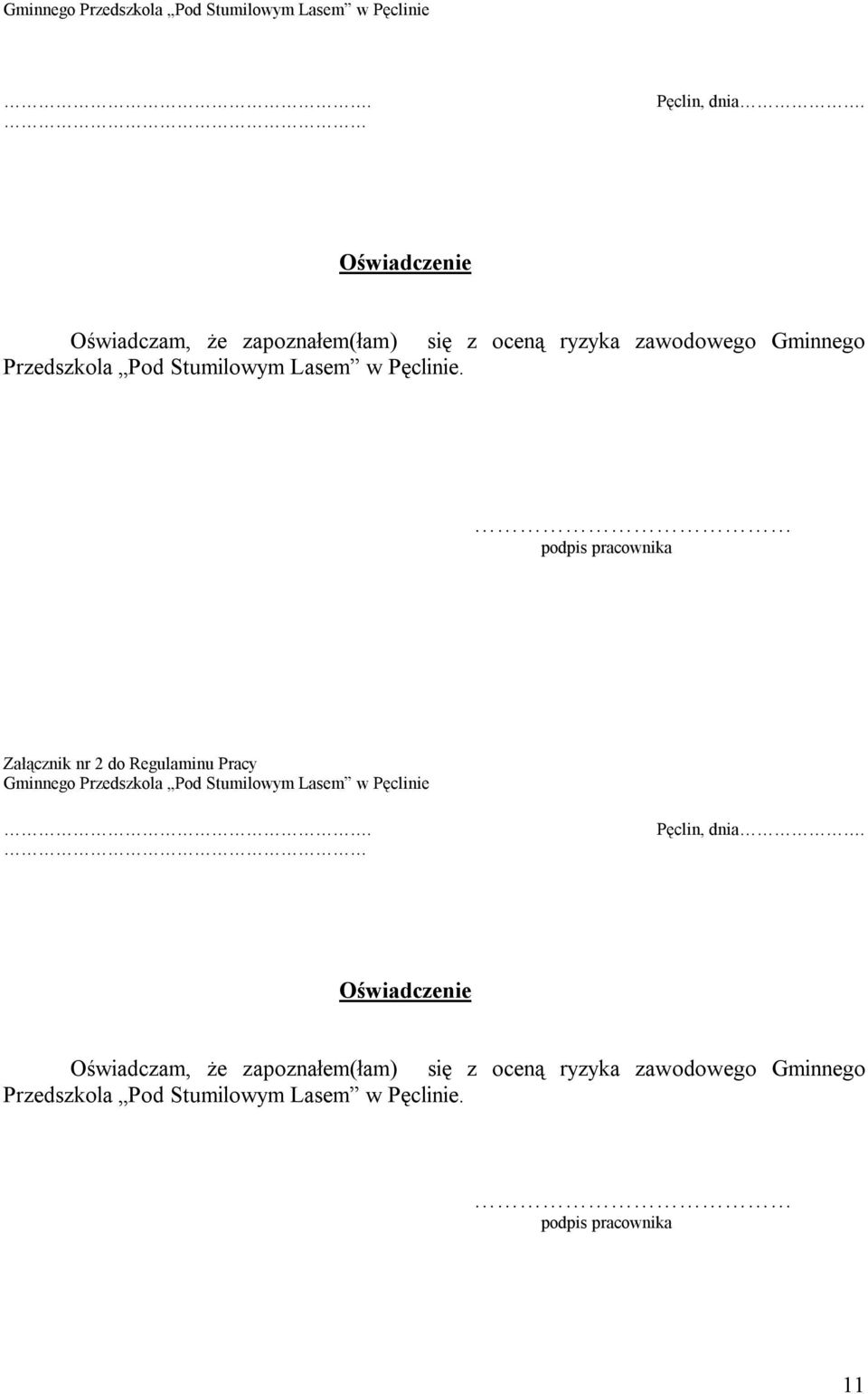 w Pęclinie. podpis pracownika Załącznik nr 2 do Regulaminu Pracy   w Pęclinie. podpis pracownika 11