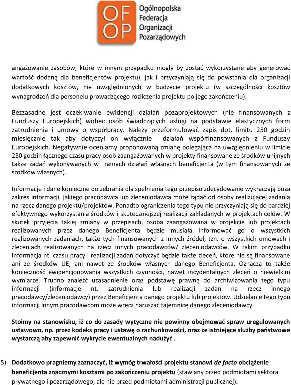 Bezzasadne jest oczekiwanie ewidencji działao pozaprojektowych (nie finansowanych z Funduszy Europejskich) wobec osób świadczących usługi na podstawie elastycznych form zatrudnienia i umowy o
