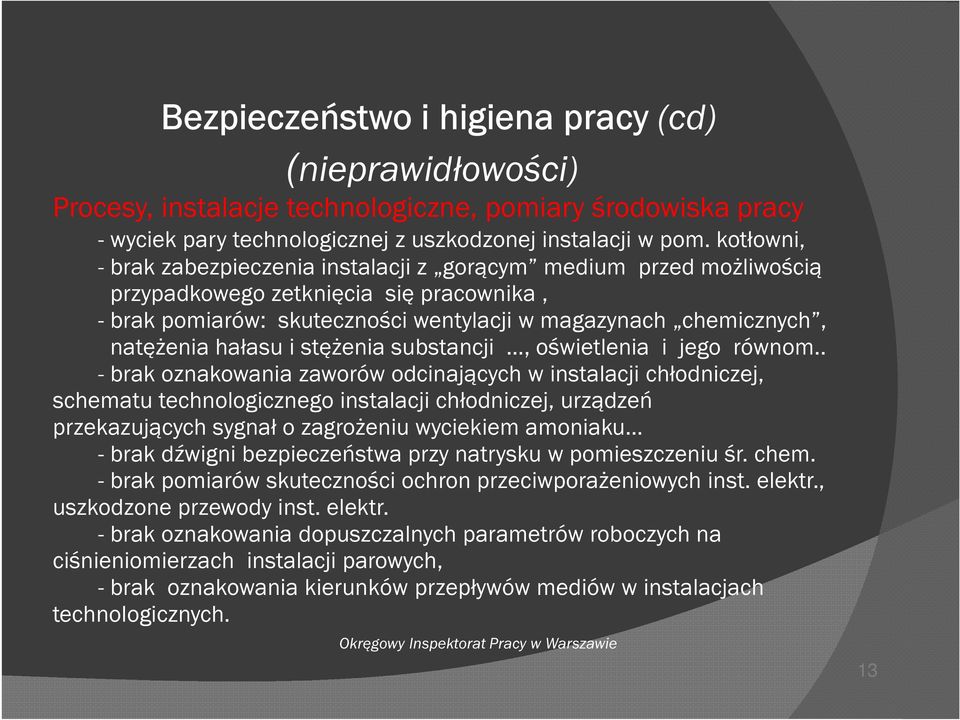 hałasu i stężenia substancji, oświetlenia i jego równom.