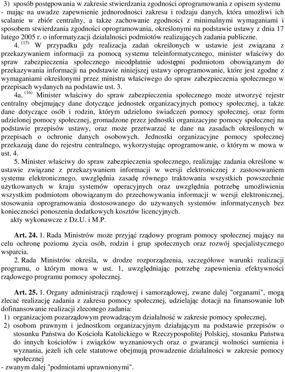 o informatyzacji działalności podmiotów realizujących zadania publiczne. 4.