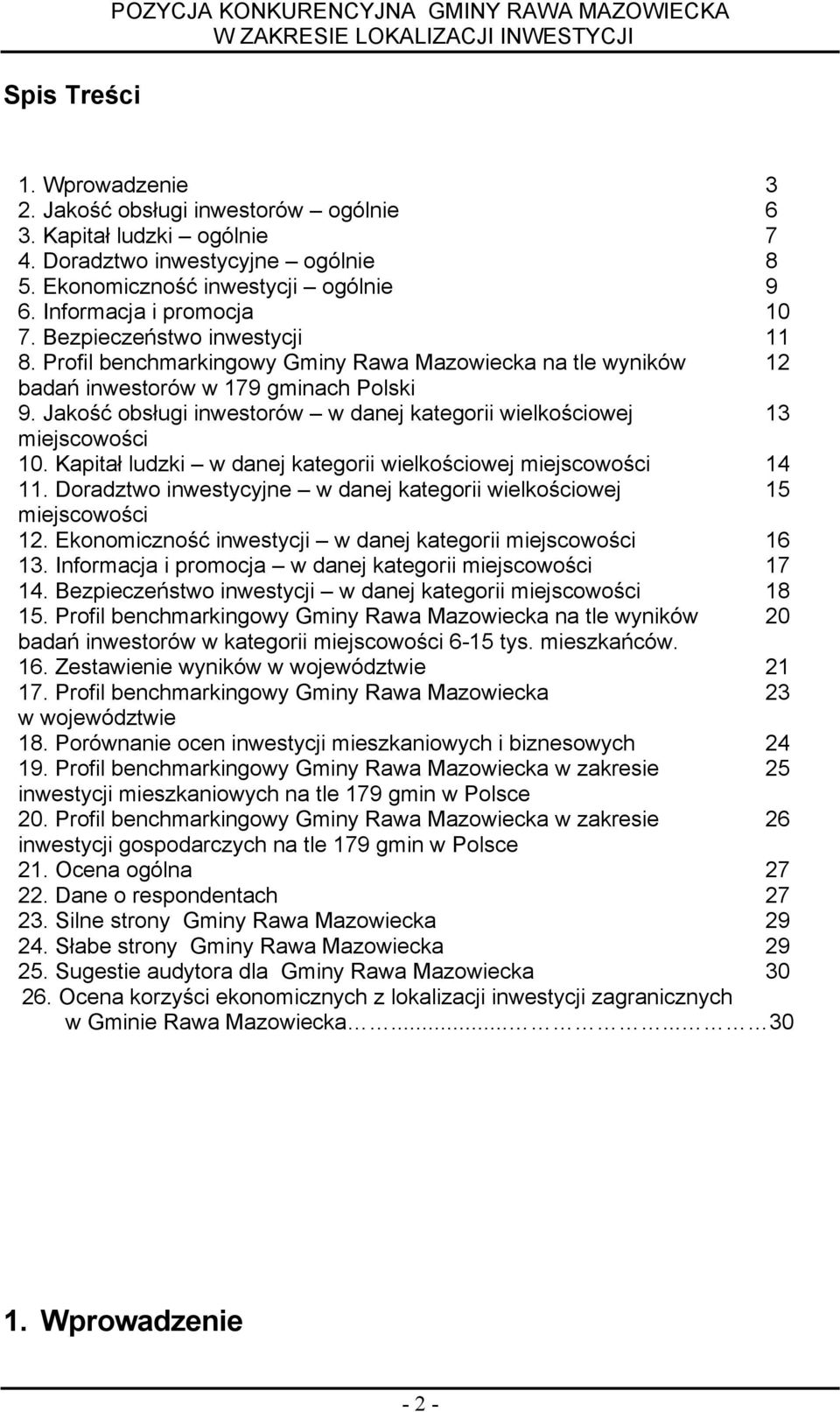 Jakość obsług nwestorów w danej kategor welkoścowej 13 mejscowośc 10. Kaptał ludzk w danej kategor welkoścowej mejscowośc 14 11. Doradztwo nwestycyjne w danej kategor welkoścowej 15 mejscowośc 12.