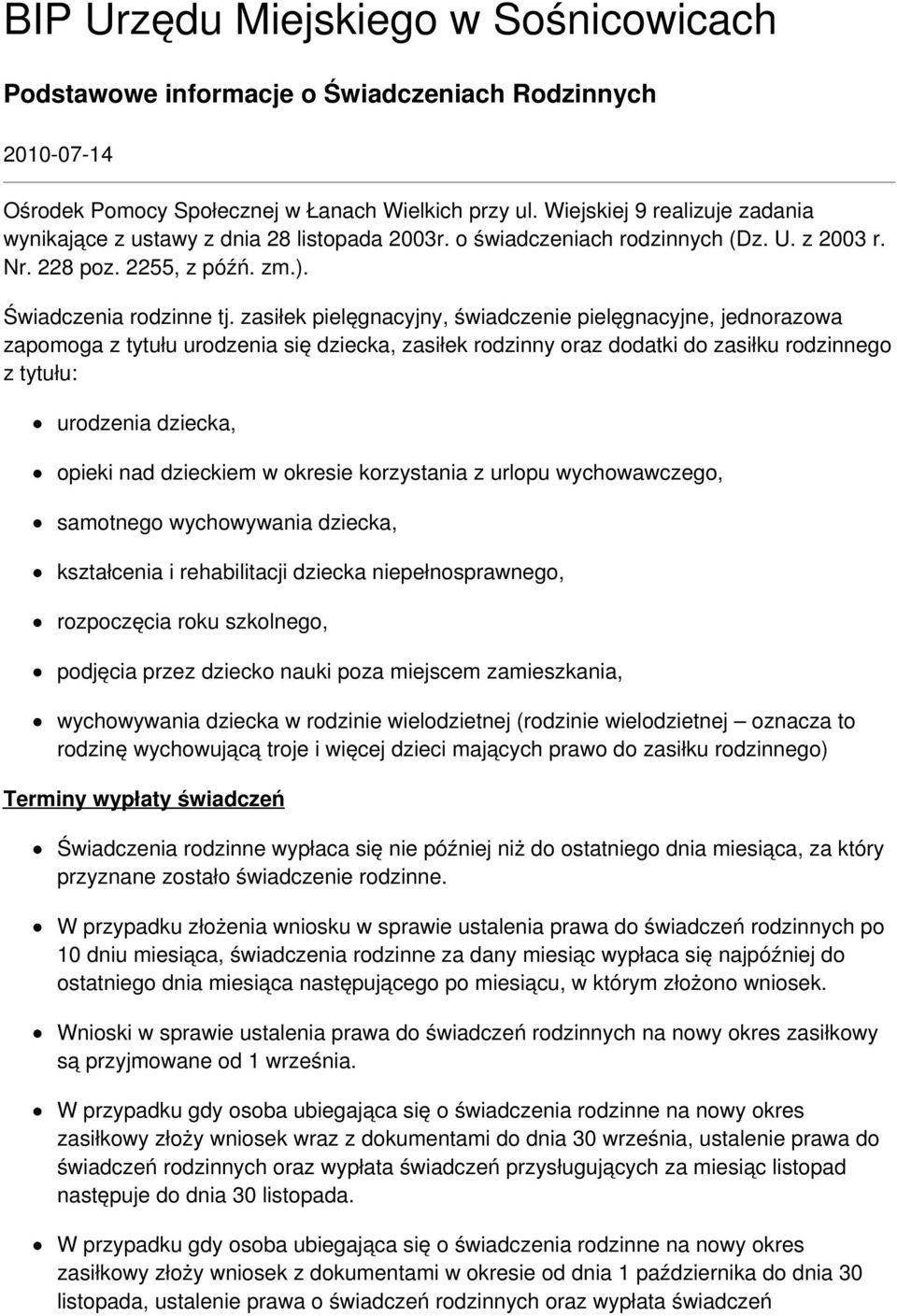 zasiłek pielęgnacyjny, świadczenie pielęgnacyjne, jednorazowa zapomoga z tytułu urodzenia się dziecka, zasiłek rodzinny oraz dodatki do zasiłku rodzinnego z tytułu: urodzenia dziecka, opieki nad