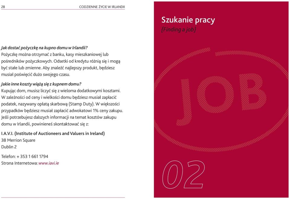 Kupując dom, musisz liczyć się z wieloma dodatkowymi kosztami. W zależności od ceny i wielkości domu będziesz musiał zapłacić podatek, nazywany opłatą skarbową (Stamp Duty).