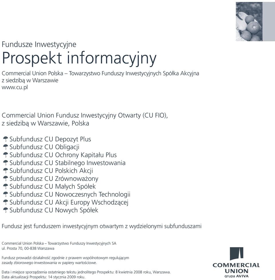 Stabilnego Inwestowania Subfundusz CU Polskich Akcji Subfundusz CU Zrównoważony Subfundusz CU Małych Spółek Subfundusz CU Nowoczesnych Technologii Subfundusz CU Akcji Europy Wschodzącej Subfundusz CU