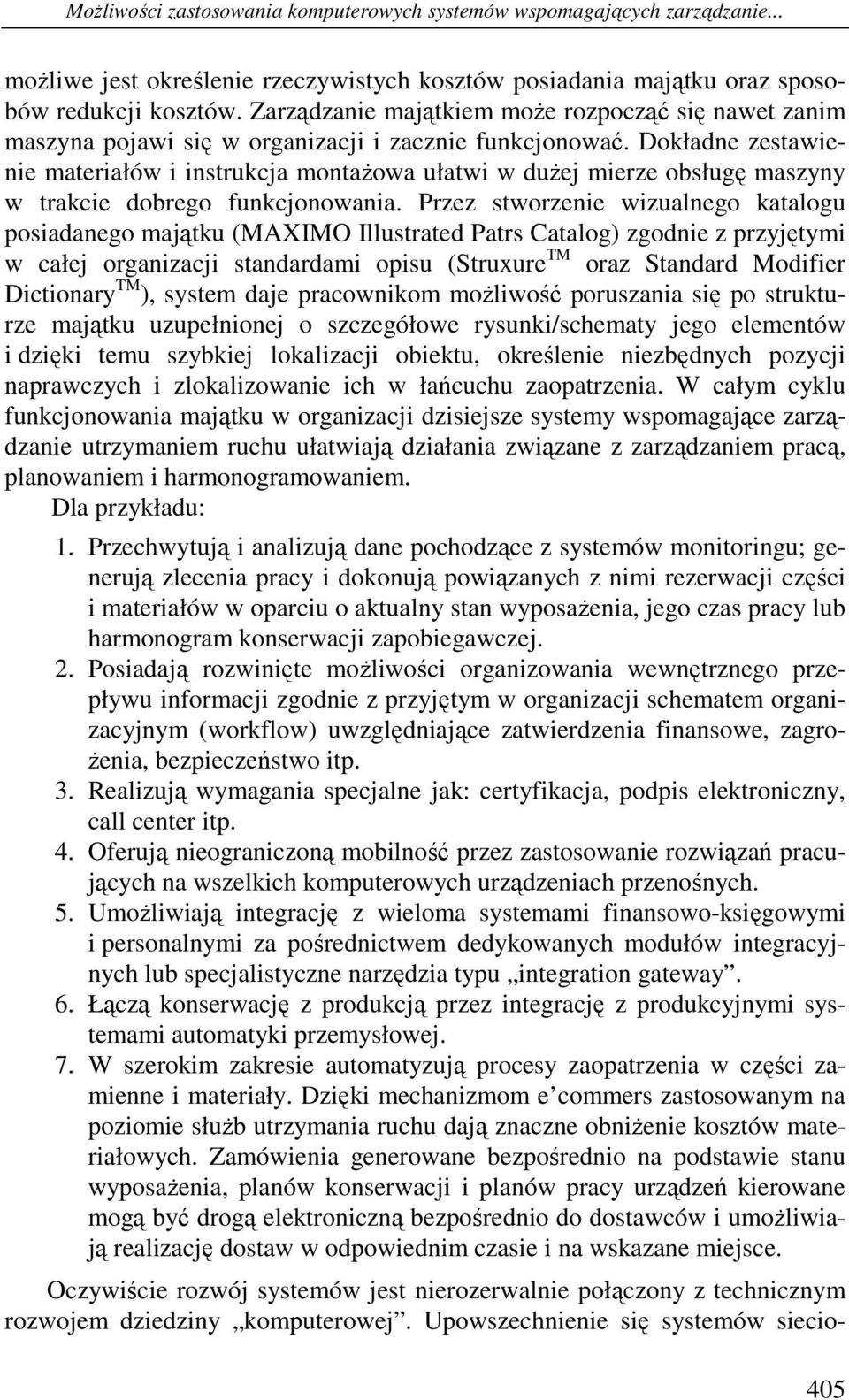 Dokładne zestawienie materiałów i instrukcja montażowa ułatwi w dużej mierze obsługę maszyny w trakcie dobrego funkcjonowania.