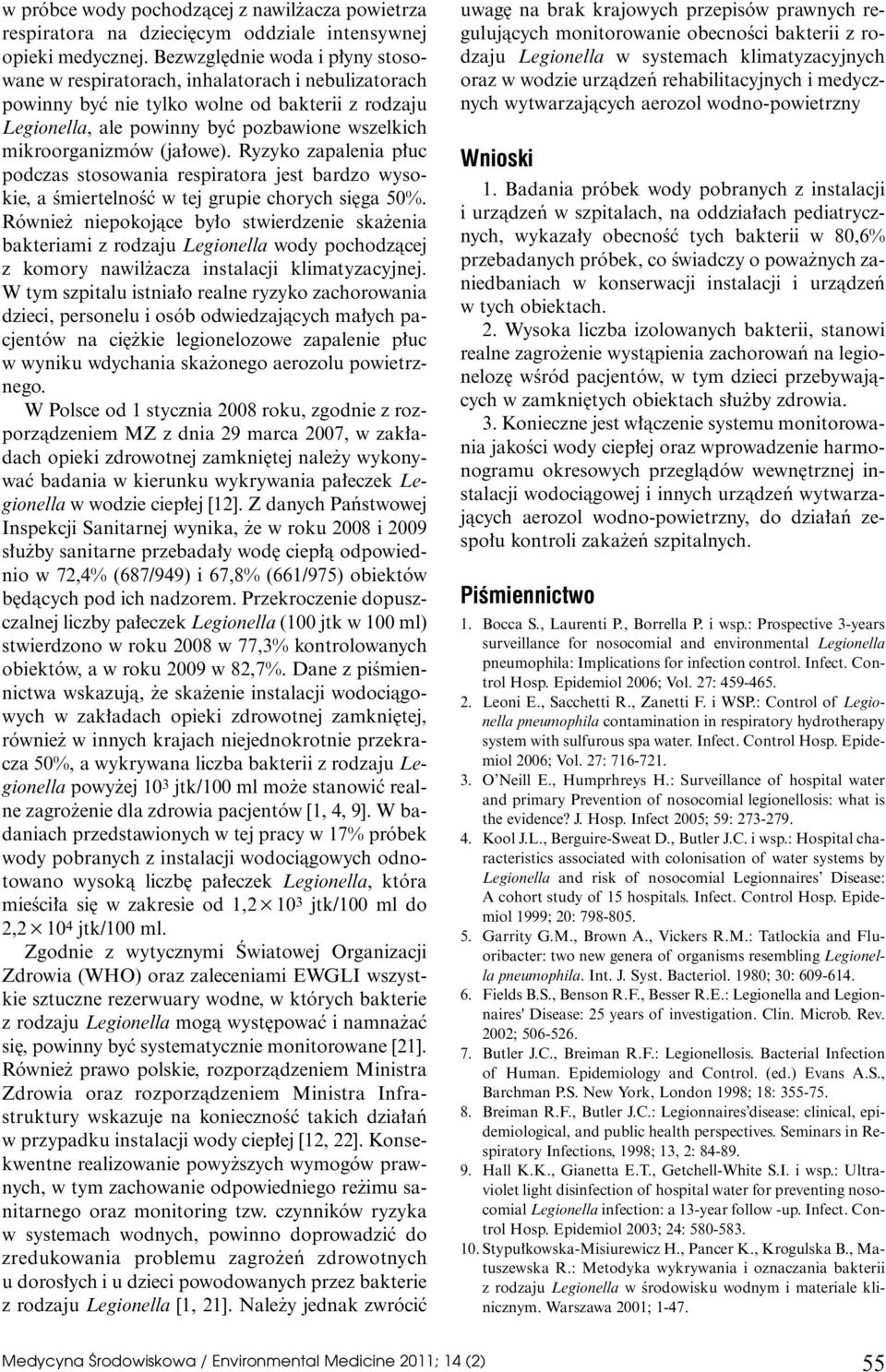 (ja owe). Ryzyko zapalenia p uc podczas stosowania respiratora jest bardzo wysokie, a ÊmiertelnoÊç w tej grupie chorych si ga 50%.