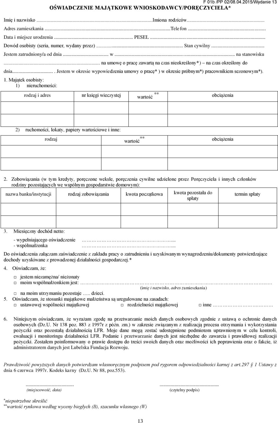 ... Jestem w okresie wypowiedzenia umowy o pracę* ) w okresie próbnym*) pracownikiem sezonowym*). 1.