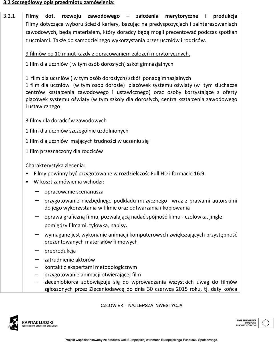 prezentować podczas spotkań z uczniami. Także do samodzielnego wykorzystania przez uczniów i rodziców. 9 filmów po 10 minut każdy z opracowaniem założeń merytorycznych.