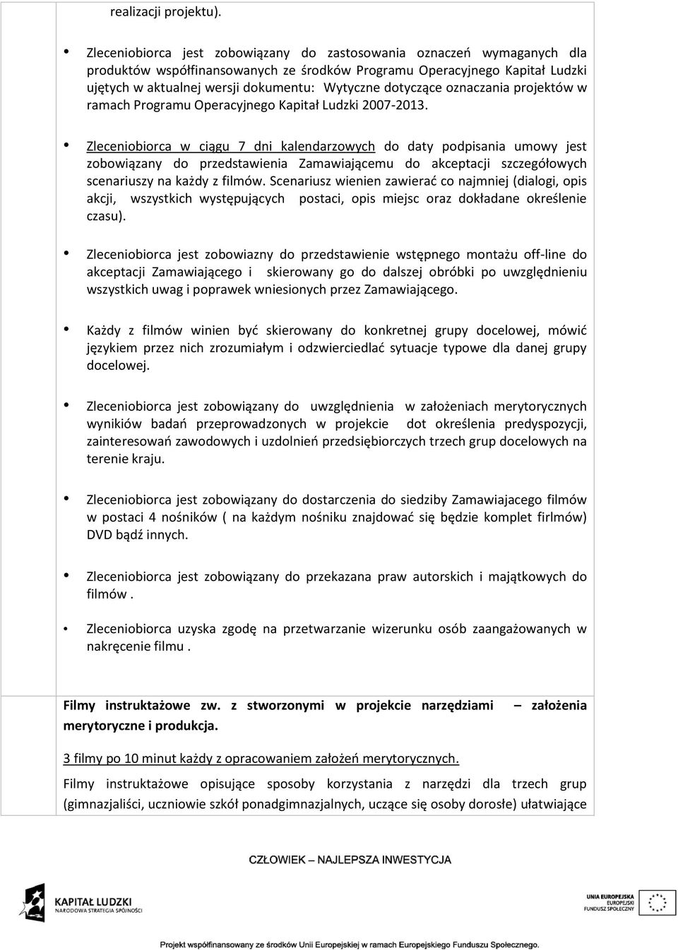 dotyczące oznaczania projektów w ramach Programu Operacyjnego Kapitał Ludzki 2007-2013.