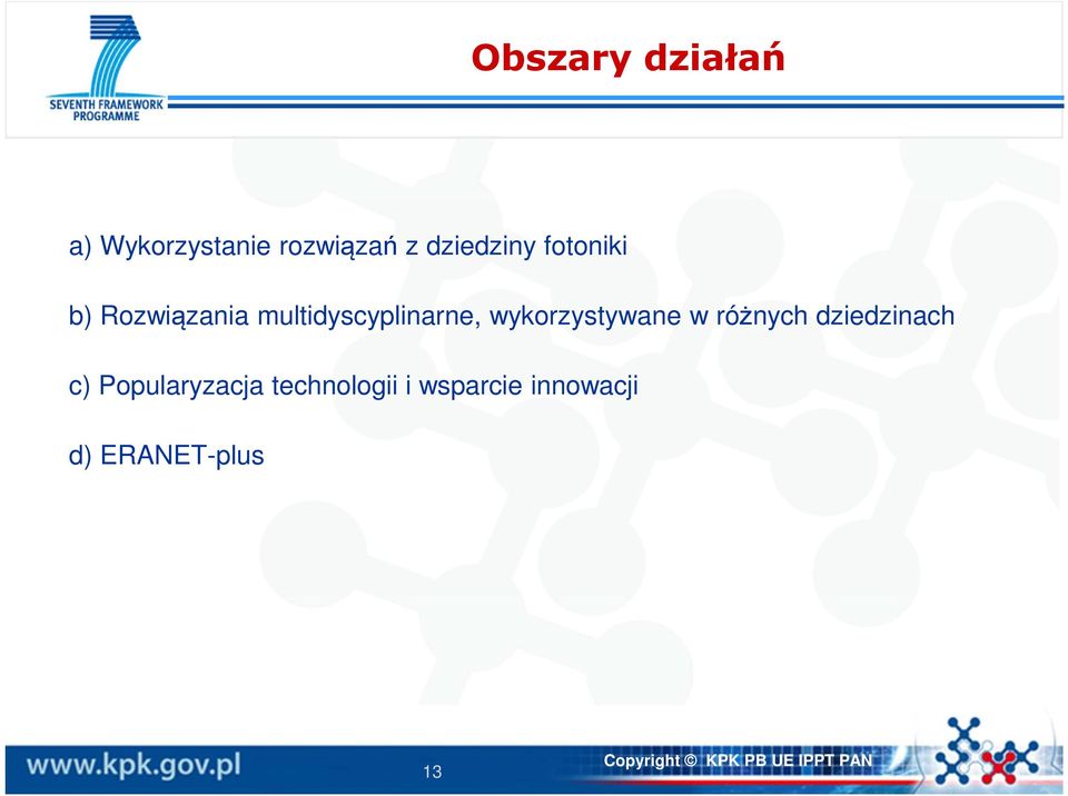 multidyscyplinarne, wykorzystywane w różnych