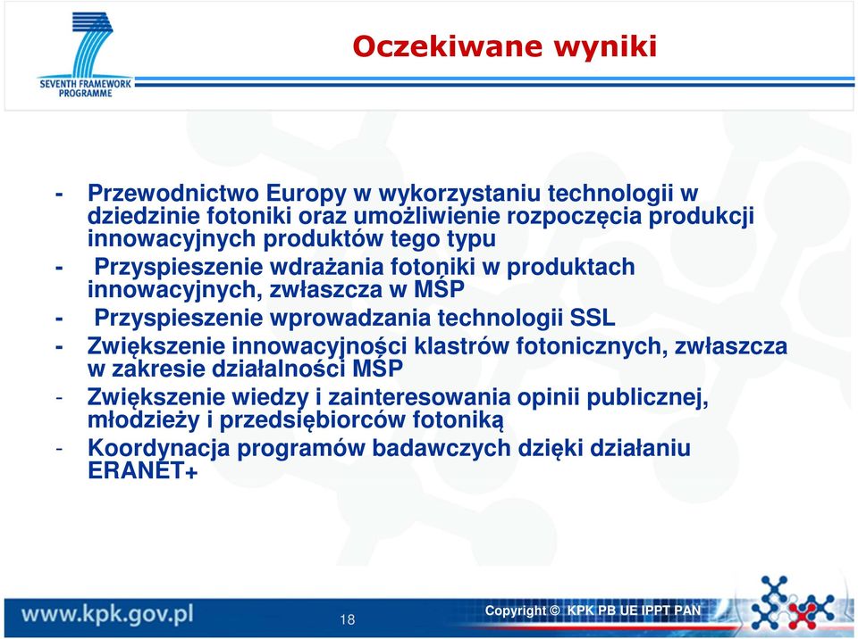 wprowadzania technologii SSL - Zwiększenie innowacyjności klastrów fotonicznych, zwłaszcza w zakresie działalności MŚP - Zwiększenie