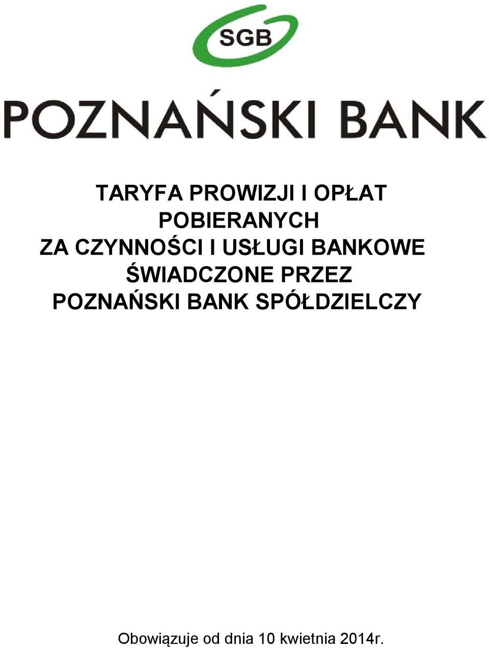 ŚWIADCZONE PRZEZ POZNAŃSKI BANK