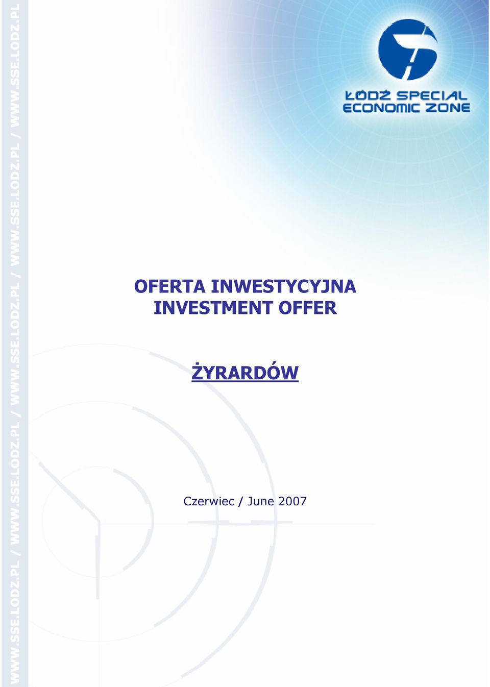 / June 2007 Łódzka Specjalna Strefa