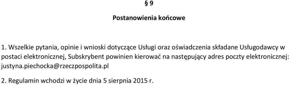 składane Usługodawcy w postaci elektronicznej, Subskrybent powinien kierować