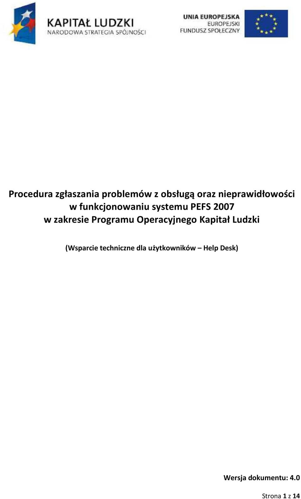 zakresie Programu Operacyjnego Kapitał Ludzki (Wsparcie