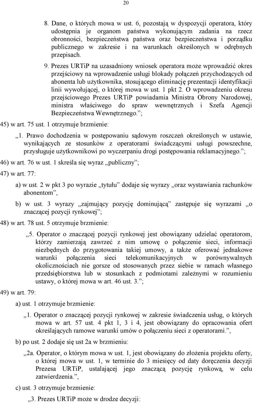 warunkach określonych w odrębnych przepisach. 9.