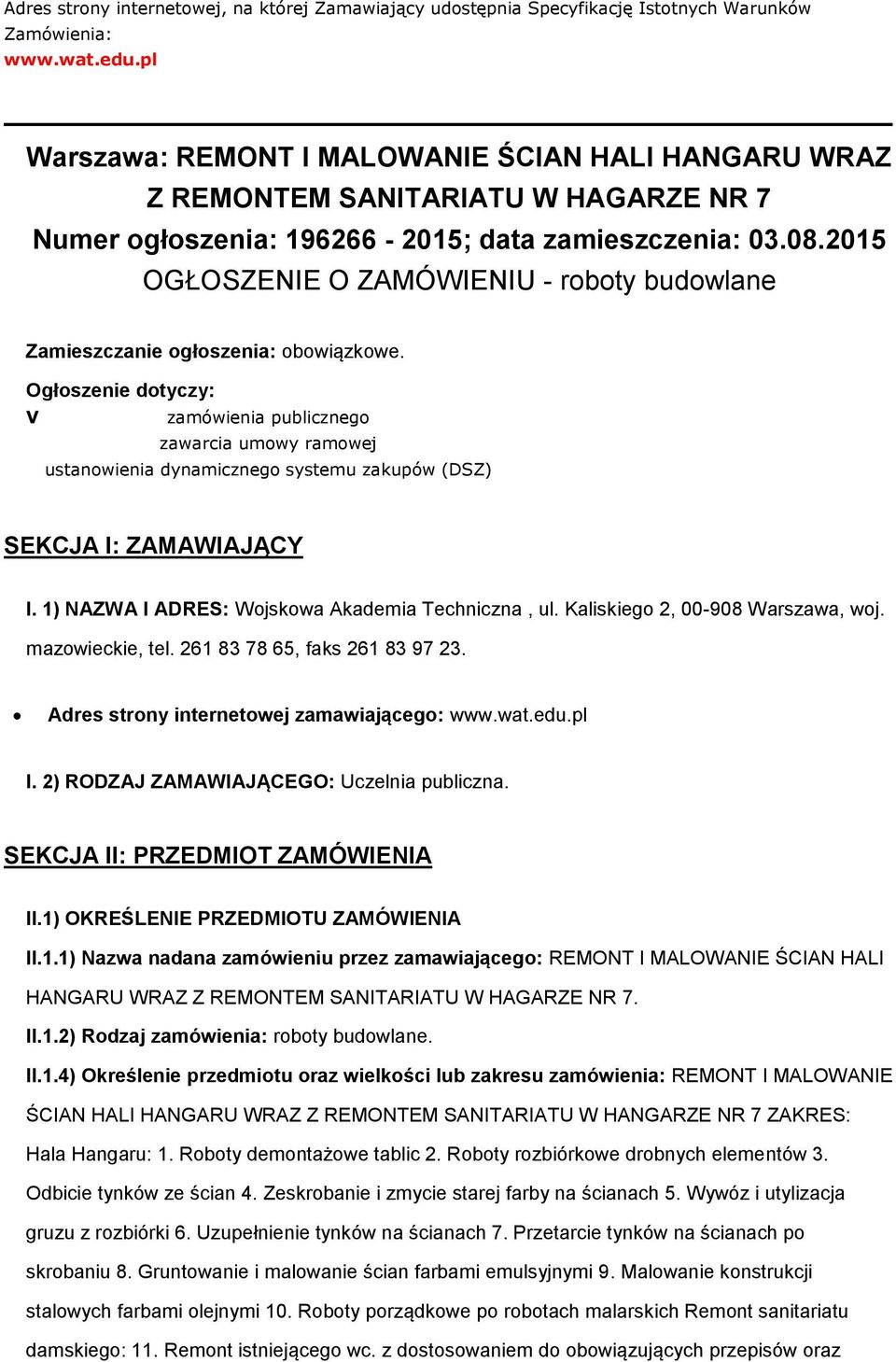 2015 OGŁOSZENIE O ZAMÓWIENIU - roboty budowlane Zamieszczanie ogłoszenia: obowiązkowe.