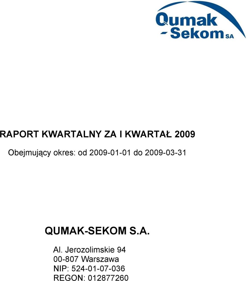 2009-03-31 QUMAK-SEKOM S.A. Al.