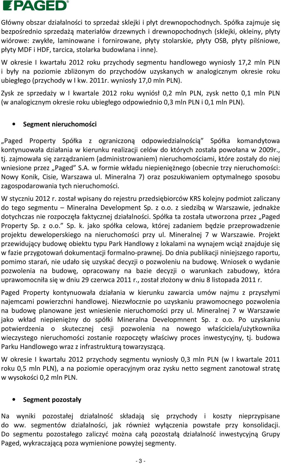 płyty MDF i HDF, tarcica, stolarka budowlana i inne).