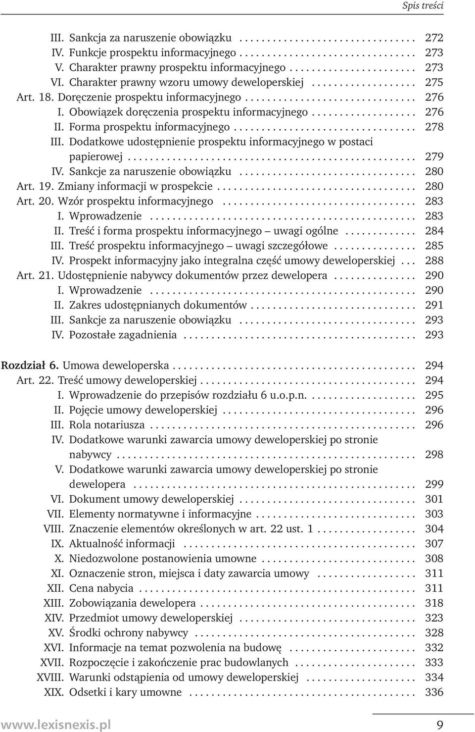 .................. 276 II. Forma prospektu informacyjnego................................. 278 III. Dodatkowe udostępnienie prospektu informacyjnego w postaci papierowej.................................................... 279 IV.