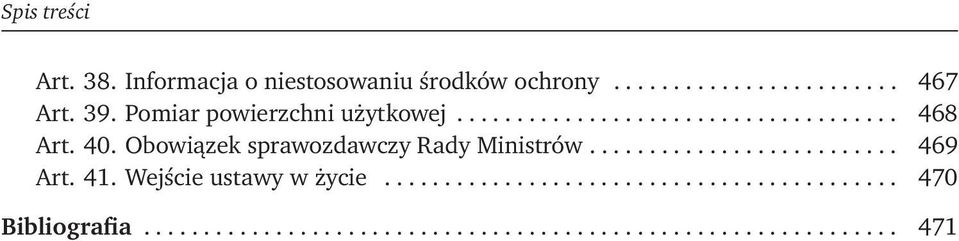 Obowiązek sprawozdawczy Rady Ministrów.......................... 469 Art. 41.