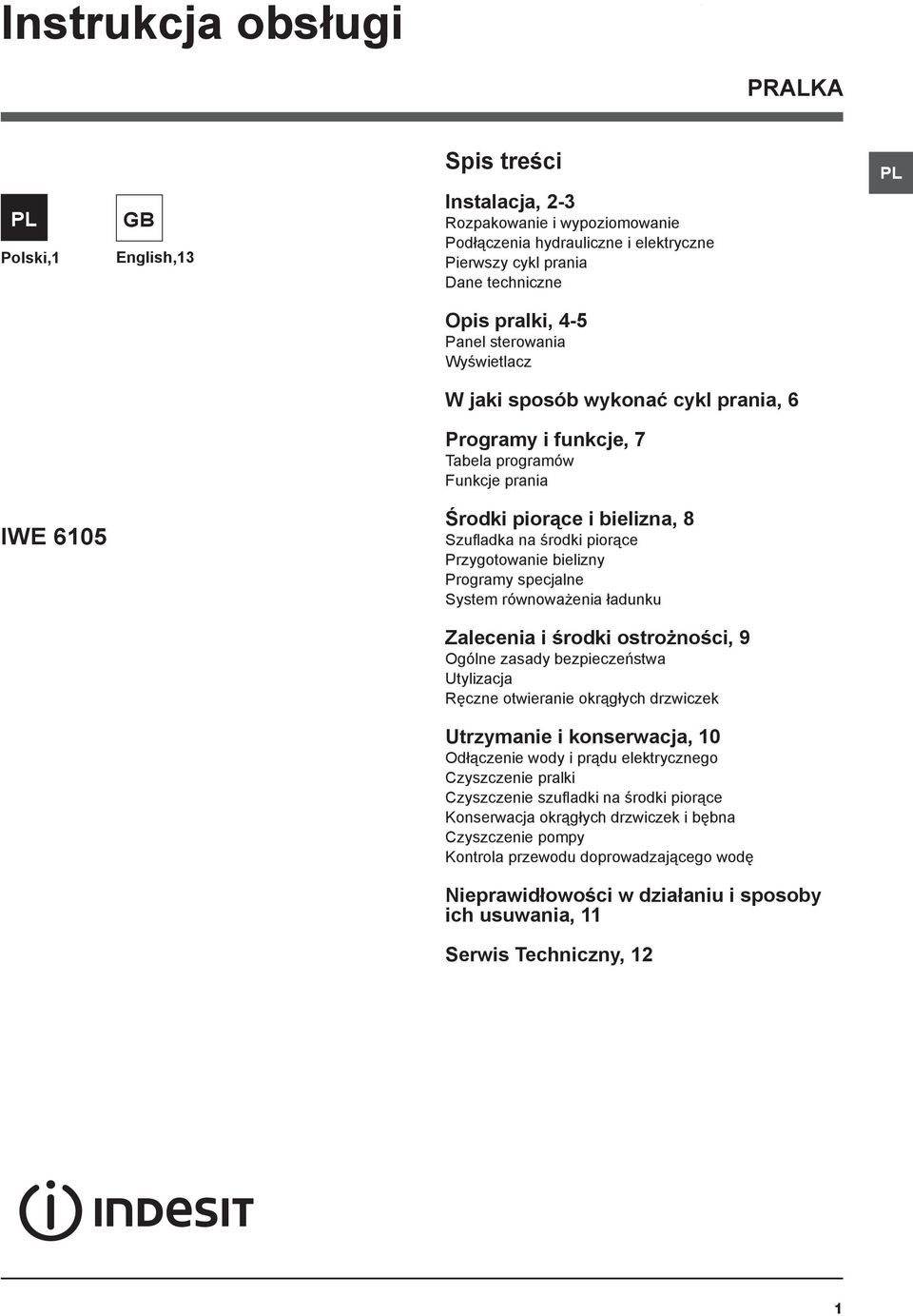 bielizny Programy specjalne System równoważenia ładunku Zalecenia i środki ostrożności, 9 Ogólne zasady bezpieczeństwa Utylizacja Ręczne otwieranie okrągłych drzwiczek Utrzymanie i konserwacja, 10