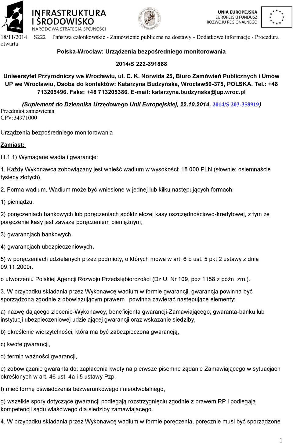 Faks: +48 713205386. E-mail: katarzyna.budzynska@up.wroc.pl (Suplement do Dziennika Urzędowego Unii Europejskiej, 22.10.