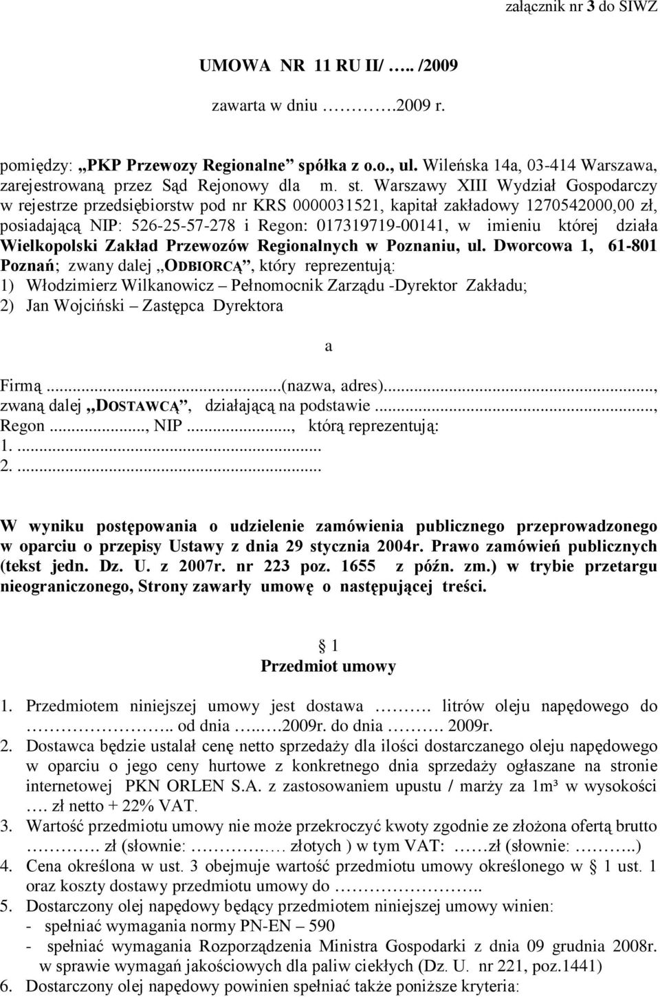 działa Wielkopolski Zakład Przewozów Regionalnych w Poznaniu, ul.